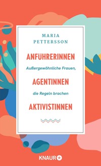 Anführerinnen, Agentinnen, Aktivistinnen - Maria Pettersson - E-Book