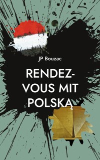 Rendez-vous mit Polska - JP Bouzac - E-Book