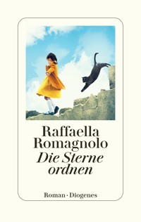Die Sterne ordnen - Raffaella Romagnolo - E-Book