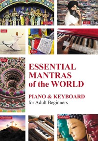 Essential Mantras of the World: Piano & Keyboard for Adult Beginners - Helen Winter - E-Book