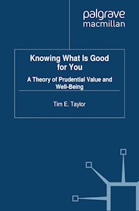 Knowing What is Good For You - T. Taylor - E-Book