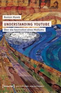 Understanding YouTube - Roman Marek - E-Book