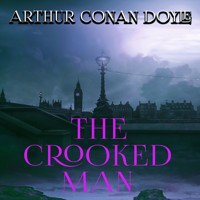 The Crooked Man - Arthur Conan Doyle - Hörbuch