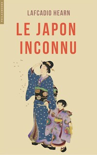 Le Japon inconnu - Lafcadio Hearn - E-Book