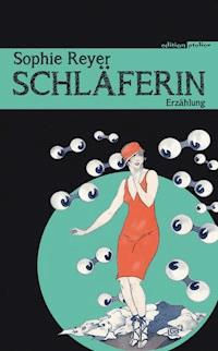 Schläferin - Sophie Reyer - E-Book