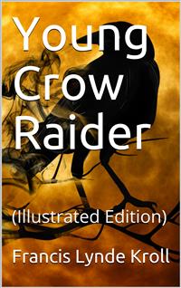 Young Crow Raider - Francis Lynde Kroll - E-Book