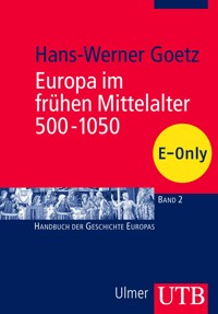 Europa im frühen Mittelalter 500-1050 - Hans-Werner Goetz - E-Book
