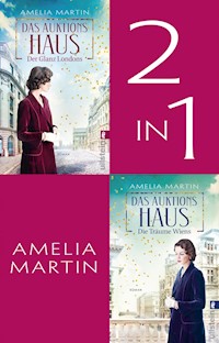 Das Auktionshaus. Der Glanz Londons // Die Träume Wiens - Amelia Martin - E-Book