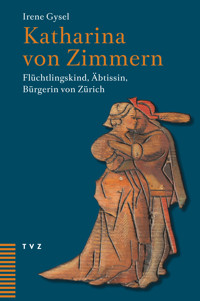 Katharina von Zimmern - Irene Gysel - E-Book