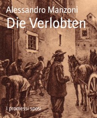 Die Verlobten - Alessandro Manzoni - E-Book