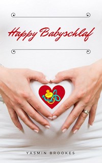 Happy Babyschlaf - Yasmin Brookes - E-Book