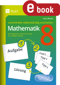 Lerninhalte selbstständig erarbeiten Mathematik 8 - Lena Braun - E-Book