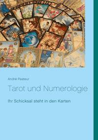 Tarot und Numerologie - André Pasteur - E-Book