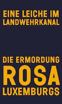 Eine Leiche im Landwehrkanal - Klaus Gietinger - E-Book