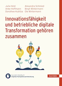 Innovationsfähigkeit und betriebliche digitale Transformation gehören zusammen - Julia Held - E-Book