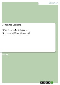 Was Evans-Pritchard a Structural-Functionalist? - Johannes Lenhard - E-Book