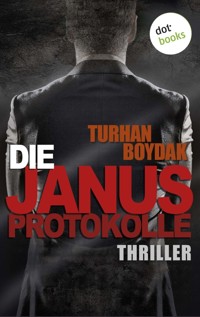 Die Janus-Protokolle - Turhan Boydak - E-Book