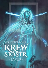 Krew Sióstr. Lazur - Krzysztof Bonk - E-Book