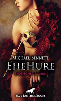 EheHure | Erotischer Roman - Michael Bennett - E-Book