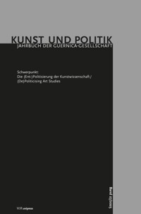 Die (Ent-)Politisierung der Kunstwissenschaft/(De)Politicising Art Studies -  - E-Book