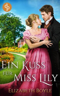 Ein Kuss für Miss Lily - Elizabeth Boyle - E-Book
