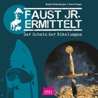 Faust jr. ermittelt. Der Schatz der Nibelungen - Sven Preger - Hörbuch