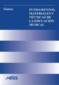 Fundamentos, materiales y otras técnicas de la educación musical - Violeta Hemsy de Gainza - E-Book