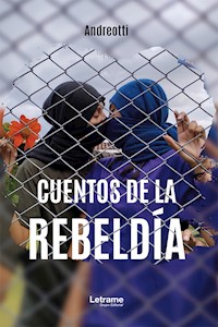 Cuentos de la rebeldía - Andreotti - E-Book