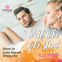 Weil wir wir sind - Sweet like Candy (ungekürzt) - Allie Kinsley - Hörbuch