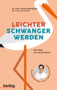 Leichter schwanger werden - Heidi Gößlinghoff - E-Book