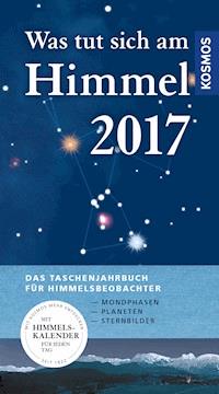 Was tut sich am Himmel 2017 - Hermann-Michael Hahn - E-Book