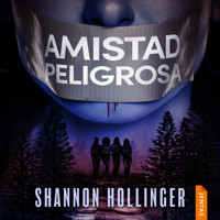 Amistad peligrosa - Shannon Hollinger - Hörbuch