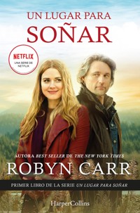 Un lugar para soñar - Robyn Carr - E-Book
