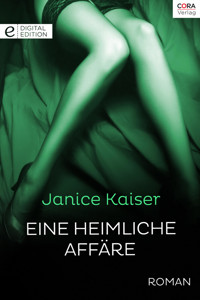 Eine heimliche Affäre - Janice Kaiser - E-Book