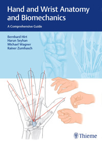 Hand and Wrist Anatomy and Biomechanics - Bernhard Hirt - E-Book