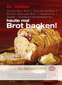 Heute mal Brot backen! - Dr. Oetker - E-Book