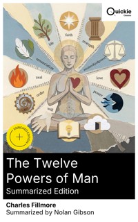 The Twelve Powers of Man (Summarized Edition) - Charles Fillmore - E-Book