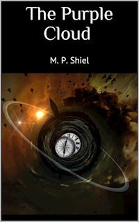 The Purple Cloud - M. P. Shiel - E-Book