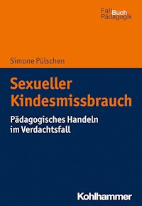 Sexueller Kindesmissbrauch - Simone Pülschen - E-Book