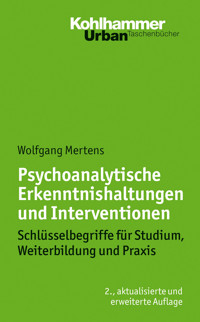 Psychoanalytische Erkenntnishaltungen und Interventionen - Wolfgang Mertens - E-Book