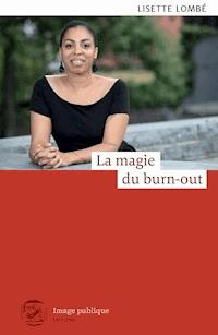 La magie du burn-out - Lisette Lombé - E-Book