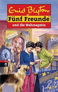 Fünf Freunde und die Wahrsagerin - Enid Blyton - E-Book