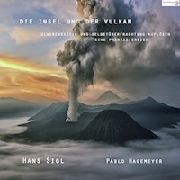 Die Insel und der Vulkan - Pablo Hagemeyer - Hörbuch