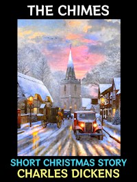 The Chimes - Charles Dickens. - E-Book