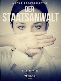 Der Staatsanwalt - Artur Brausewetter - E-Book