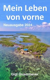 Mein Leben von vorne - Gigi Gusenbauer - E-Book