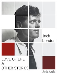 Love of Life & Other Stories - Jack  London - E-Book