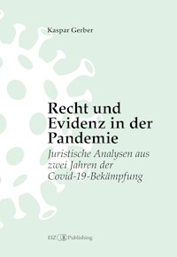 Recht und Evidenz in der Pandemie - Kaspar Gerber - kostenlos E-Book
