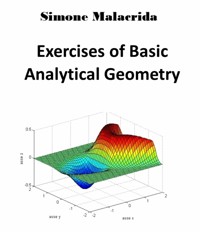 Exercises of Basic Analytical Geometry - Simone Malacrida - E-Book