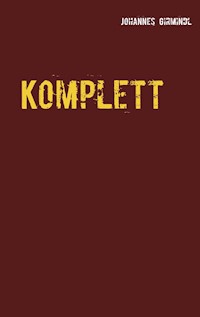 Komplett - Johannes Girmindl - E-Book